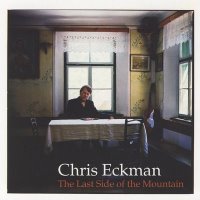Chris Eckman: The Last Side of the Mountain (Glitterhouse/Yellow Eye)